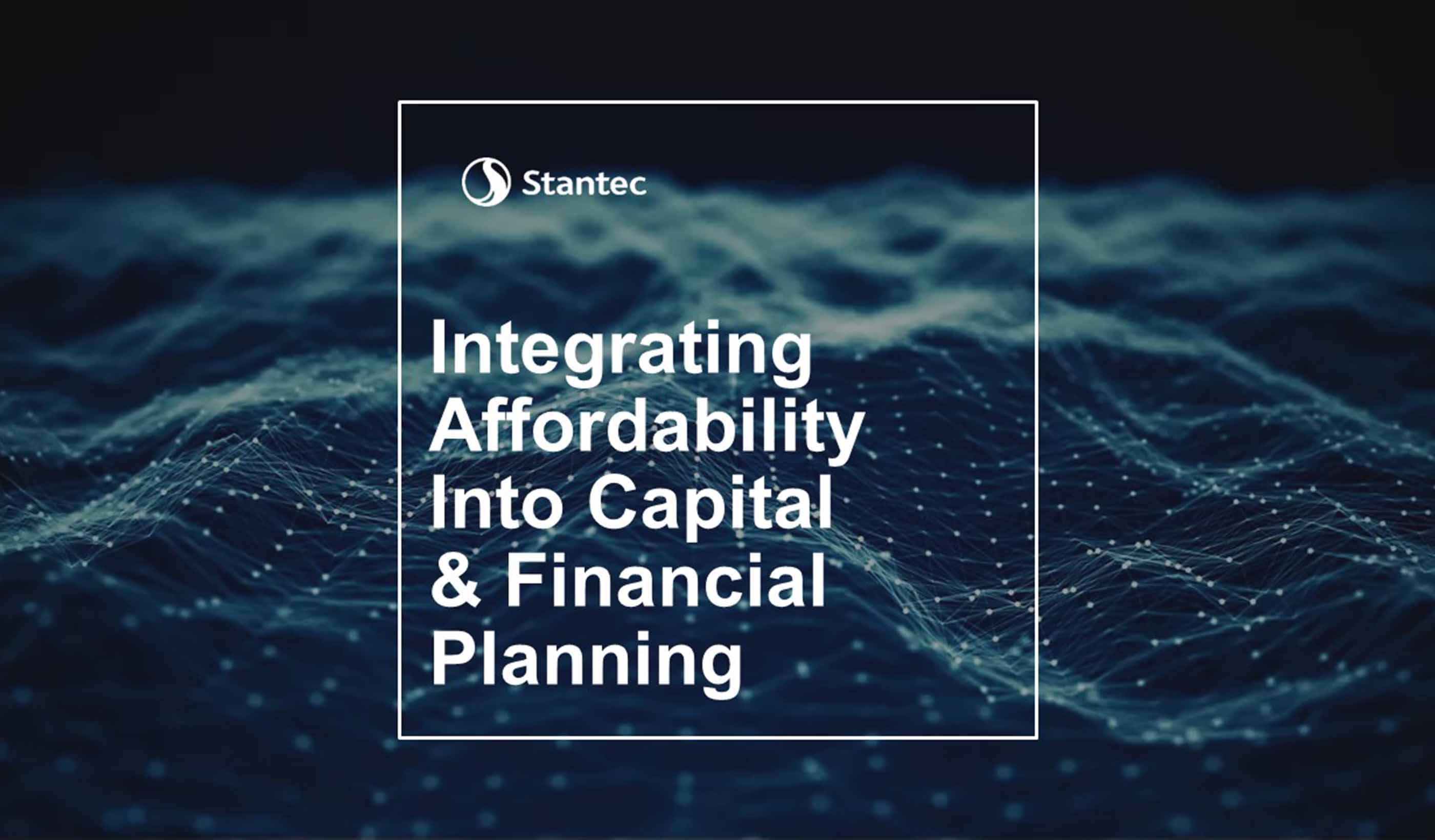 Integrating Affordability Into Capital and Financial Planning